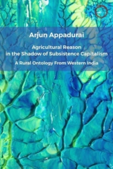 Image for Agricultural Reason in the Shadow of Subsistence Capitalism