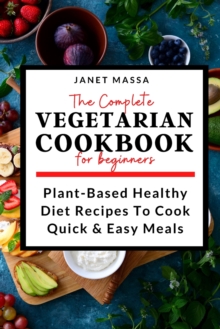 Image for The Complete Vegetarian Cookbook For Beginners