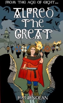 Image for From the age of eight: Alfred the Great