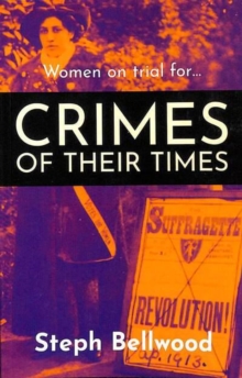 Image for Women on trial for...crimes of their times
