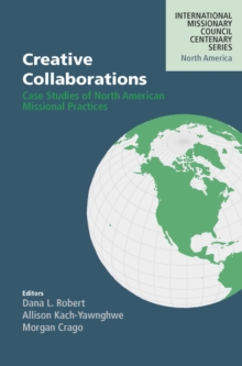 Image for Creative Collaborations: Case Studies of North American Missional Practices