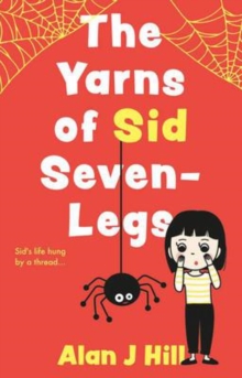 Image for The yarns of Sid Seven-Legs