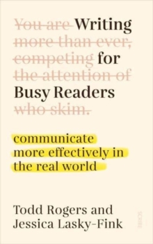 Image for Writing for busy readers  : communicate more effectively in the real world