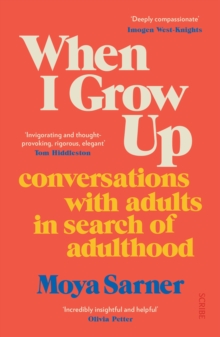 Image for When I grow up  : conversations with adults in search of adulthood