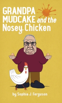 Image for Grandpa Mudcake and the Nosey Chicken : Funny Picture Books for 3-7 Year Olds