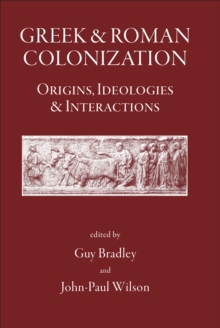 Image for Greek and Roman colonization: origins, ideologies and interactions