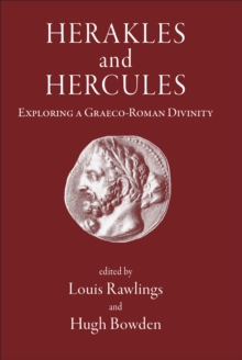 Image for Herakles and Hercules: exploring a Graeco-Roman divinity