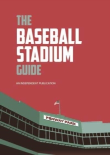 Image for The Baseball Stadium Guide