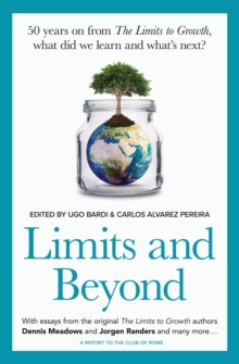 Limits and Beyond: 50 years on from The Limits to Growth, what did we learn and what’s next?