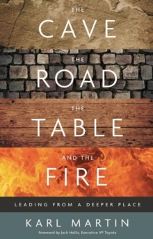 Image for The Cave, the Road, the Table and the Fire