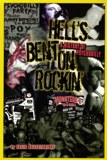 Image for Hell's bent on rockin': the history of psychobilly