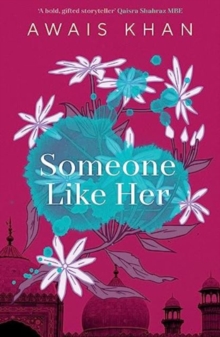 Someone Like Her: The exquisite, heart-wrenching, eye-opening new novel from the bestselling author of No Honour