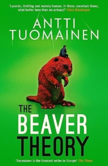 The Beaver Theory: The triumphant finale to the bestselling Rabbit Factor Trilogy – ‘The comic thriller of the year’ (Sunday Times)