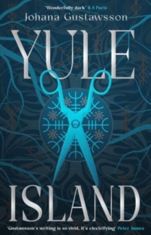 Yule Island: The No. 1 bestseller! This year’s most CHILLING gothic thriller – based on a true story