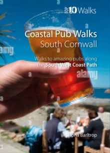 Coastal Pub Walks: Cornwall: Walks to amazing pubs along  the South West Coast Path