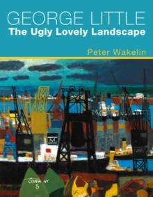 George Little: The Ugly Lovely Landscape