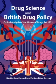 Image for Drug science and British drug policy  : critical analysis of the Misuse of Drugs Act 1971