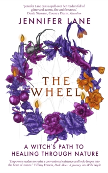 The Wheel: A Witch’s Path to Healing Through Nature