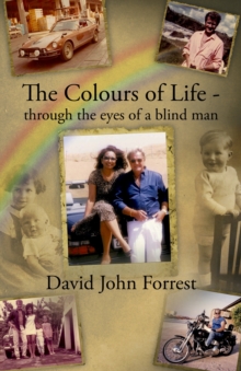 The Colours of Life – through the eyes of a blind man