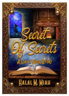 Secret of Secrets: A Daisy Nook Story