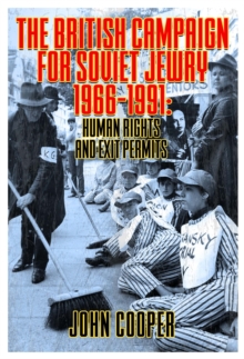 Image for The British Campaign for Soviet Jewry 1966-1991: Human Rights and Exit Permits.