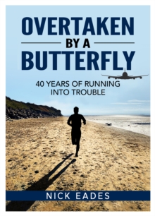 Overtaken by a Butterfly: 40 Years of Running into Trouble