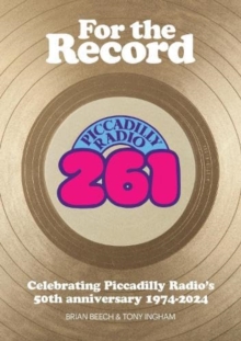 Image for For the Record : Celebrating Piccadilly Radio's 50th Anniversary 1974-2024