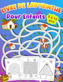 Image for LIVRE DE LABYRINTHE Pour Enfants 8 a 12 ans