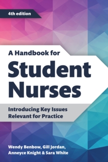 Image for A handbook for student nurses: introducing key issues relevant for practice.
