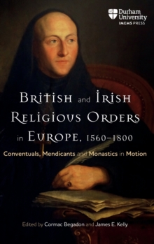 Image for British and Irish Religious Orders in Europe, 1560–1800