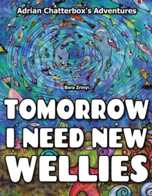 Image for Tomorrow I need new wellies