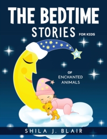 Image for The Bedtime Stories for Kids of Enchanted Animals