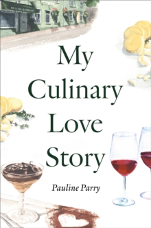 My Culinary Love Story: How Food and Love Led to a New Life