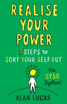 Image for Realise Your Power : 7 Steps to Sort Your Self Out