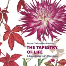 Image for The Tapestry of Life: A Botanical Artist's Miscellany