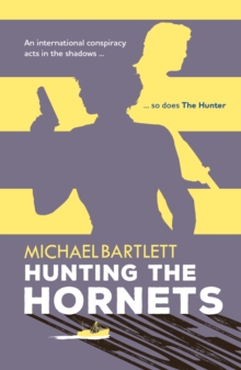 Hunting the Hornets: the gripping spy thriller full of twists and secrets, with a compelling female lead