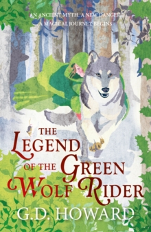 The Legend of the Green Wolf Rider: a spellbinding fantasy full of magic and nature