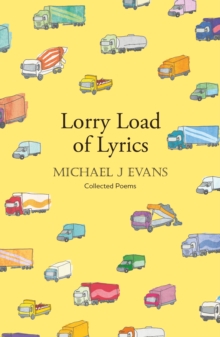 Lorry Load of Lyrics: the brilliant first collection from the lorry driving poet