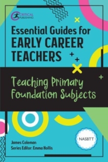 Image for Essential Guides for Early Career Teachers: Teaching Primary Foundation Subjects