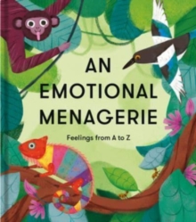 Image for An emotional menagerie  : feelings from A-Z