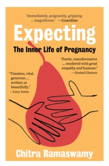 Expecting: The Inner Life of Pregnancy