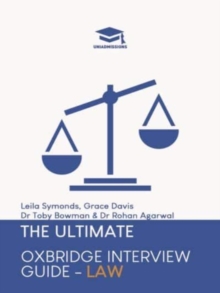 Image for The Ultimate Oxbridge Interview Guide: Law : Practice through hundreds of mock interview questions used in real Oxbridge interviews, with brand new worked solutions to every question by Oxbridge admis