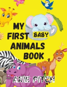 Image for My First Baby Animals Book : A Picture Book with Lots of Fun Facts Too