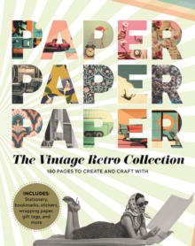 Paper Paper Paper: The Vintage Retro Collection