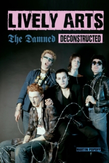 Image for Lively Arts : The Damned Deconstructed