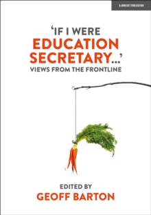 Image for 'If i were education secretary...'  : views from the frontline