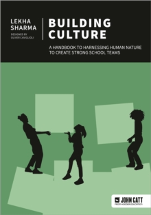 Image for Building Culture: A handbook to harnessing human nature to create strong school teams