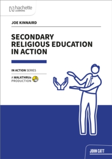 Secondary Religious Education in Action - Kinnaird, Joe