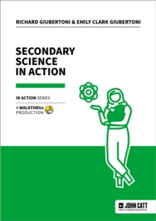 Secondary Science in Action - Giubertoni, Emily Clark