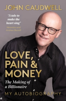 Image for Love, pain & money  : the making of a billionaire